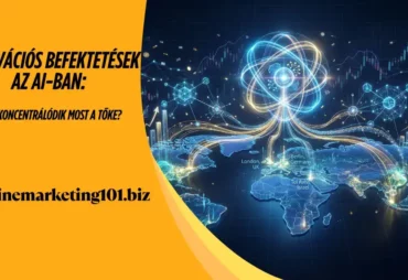 onlinemarketing101 - Innovációs befektetések az AI-ban hol koncentrálódik most a tőke