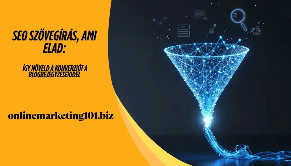 SEO szövegírás, ami elad: Így növeld a konverziót a blogbejegyzéseiddel