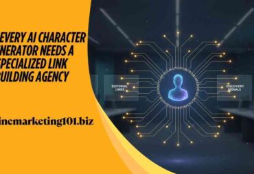 onlinemarketing101 - Why Every AI Character Generator Needs a Specialized Link Building Agency